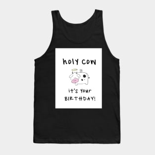 Holy Cow it's Your Birthday Tank Top